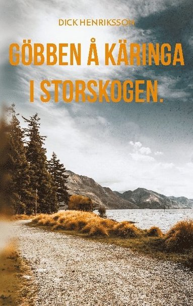 bokomslag Göbben å Käringa i Storskogen.: Kåserier.