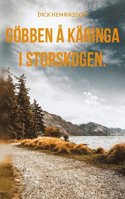 Göbben å Käringa i Storskogen : kåserier 1
