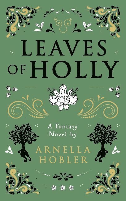 Arnella Hobler - Leaves of Holly, Häftad
