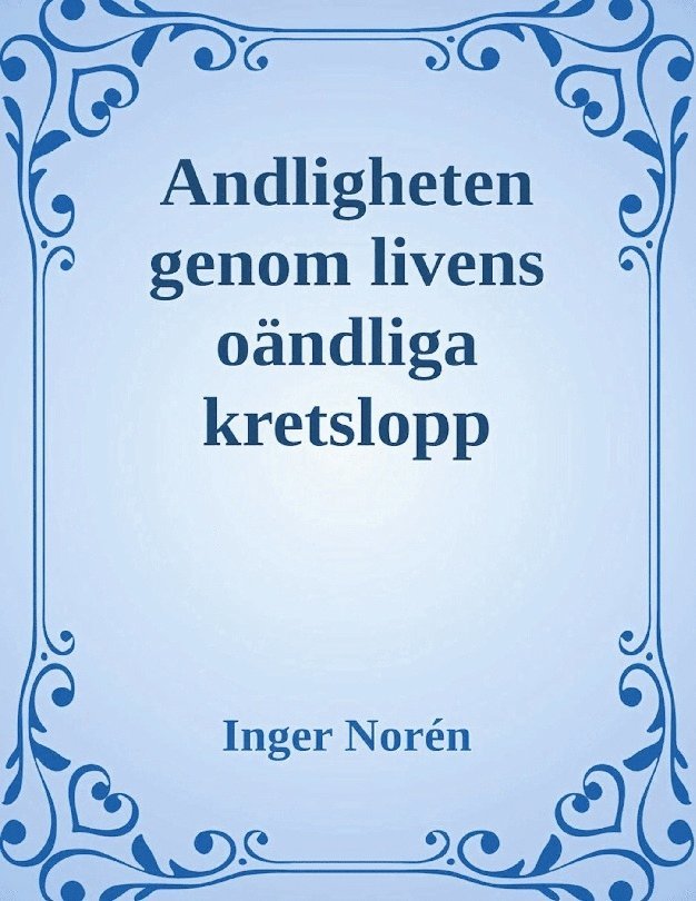 Andligheten genom livens oändliga kretslopp