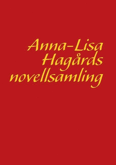 Anna-Lisa Hagårds novellsamling 1