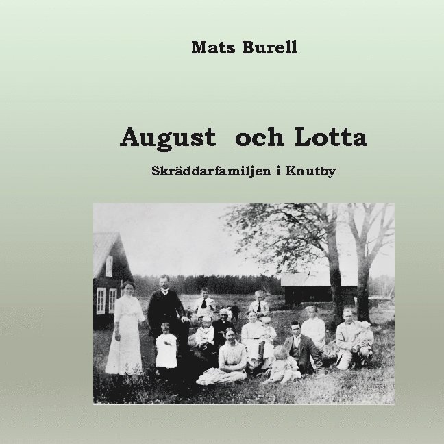 August och Lotta : skräddarfamiljen i Knutby 1