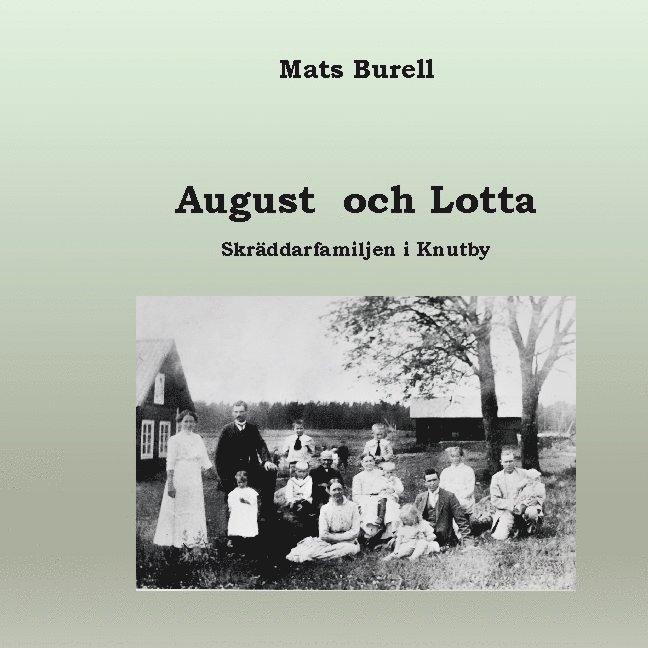 Mats Burell - August och Lotta : skräddarfamiljen i Knutby, Häftad