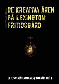 bokomslag De kreativa åren på Lexington fritidsgård: Andra upplagan