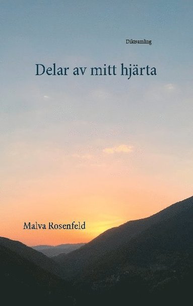 bokomslag Delar av mitt hjärta: Diktsamling