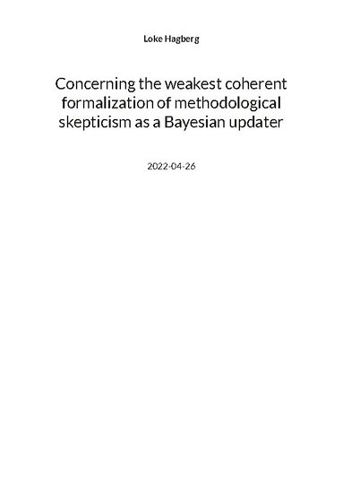 bokomslag Concerning the weakest coherent formalization of methodological skepticism as a Bayesian updater