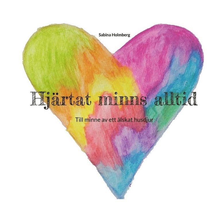 Sabina Holmberg - Hjärtat minns alltid, Häftad