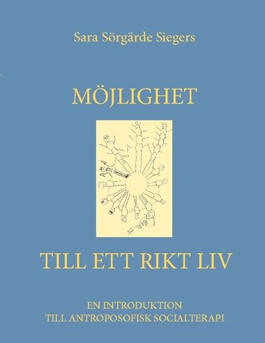 bokomslag Möjlighet till ett rikt liv: En introduktion till antroposofisk socialterapi