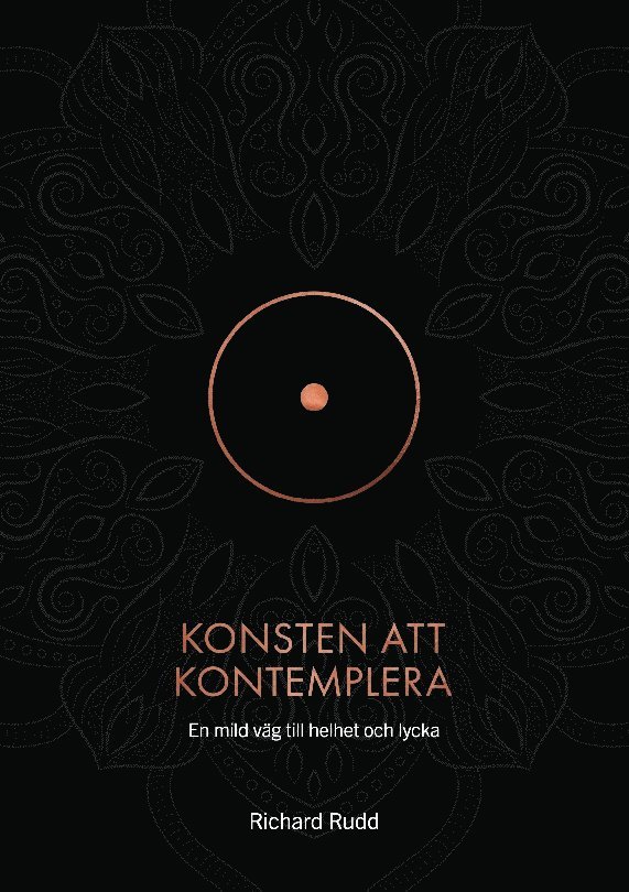 Konsten att kontemplera: En mild väg till helhet och lycka
