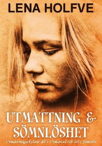 bokomslag Utmattning & Sömnlöshet: Utmattningsskolan del 1: Utmattad - Fri från hjärndimma! Utmattningsskolan del 2: Sömnlös - Fri från sömnstörning!