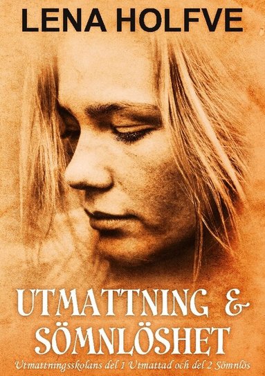 Lena Holfve - Utmattning & Sömnlöshet, Häftad