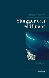 bokomslag Skuggor och eldflugor: Reviderad