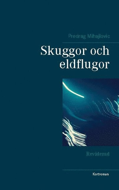 bokomslag Skuggor och eldflugor: Reviderad