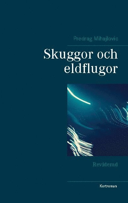 Skuggor och eldflugor: Reviderad