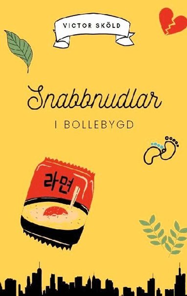 Victor Sköld - Snabbnudlar i Bollebygd, Häftad