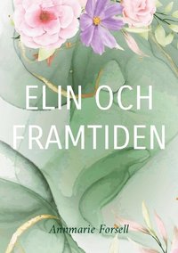 bokomslag Elin och framtiden: Kraschen