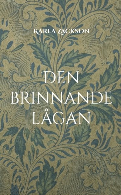 Karla Zackson - Den brinnande lågan, Häftad