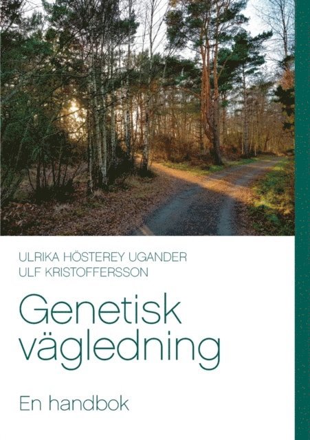 Ulrika Hösterey Ugander, Ulf Kristoffersson - Genetisk vägledning: En handbok, Häftad