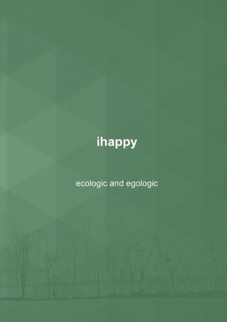 ihappy - ecological and egological