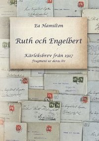 bokomslag Ruth och Engelbert : kärleksbrev från 1917