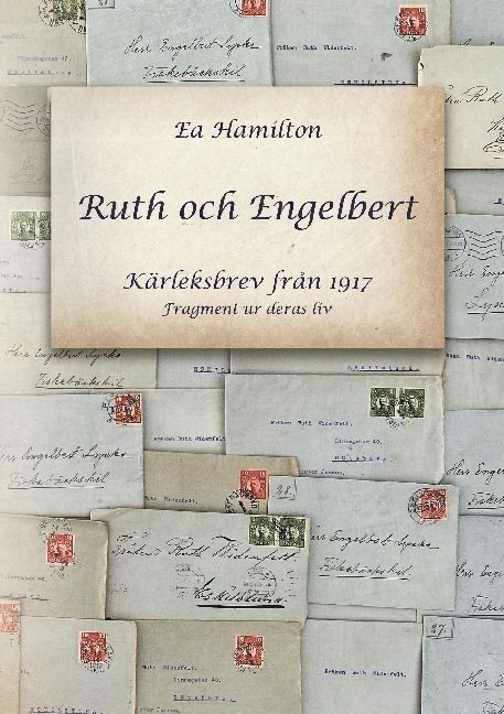 Ruth och Engelbert : kärleksbrev från 1917 1
