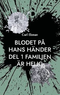 bokomslag Blodet på Hans Händer : Del 1 Familjen är Helig