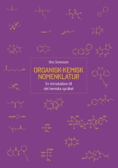 bokomslag Organisk-kemisk nomenklatur : en introduktion till det kemiska språket