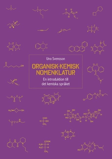 Uno Svensson - Organisk-kemisk nomenklatur: En introduktion till det kemiska språket, Häftad