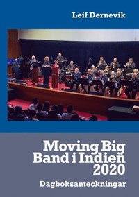bokomslag Moving Big Band i Indien 2020 : dagboksanteckningar