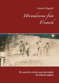 bokomslag Utvandrarna från Ersmark : de som for och de som återvände