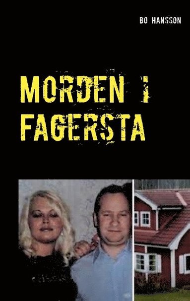 bokomslag Morden i Fagersta: Den sanna berättelsen om två mord.