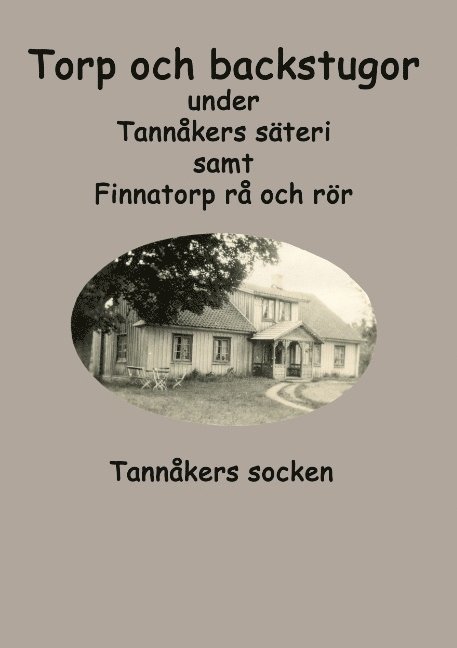 Torp och backstugor under Tannåkers säteri : Tannåkers socken 1