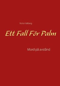 bokomslag Ett Fall För Palm: Mod på avstånd