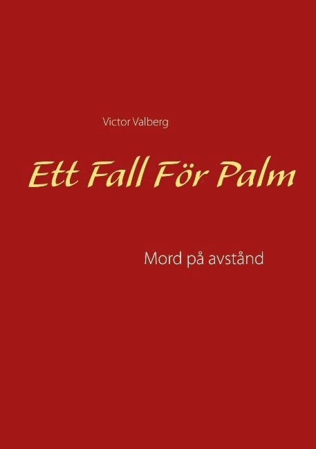 Ett Fall För Palm: Mod på avstånd