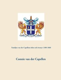 bokomslag Familjen van der Capellens öden och äventyr 1300-1860
