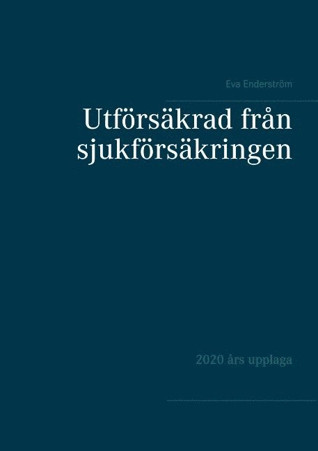 Utförsäkrad från sjukförsäkringen