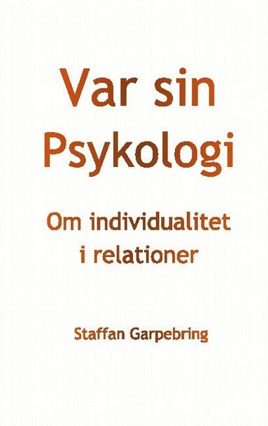 bokomslag Var sin Psykologi: Om individualitet i relationer