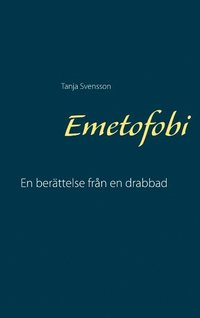 bokomslag Emetofobi : en berättelse från en drabbad