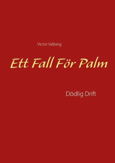 bokomslag Ett Fall För Palm: Dödlig Drift
