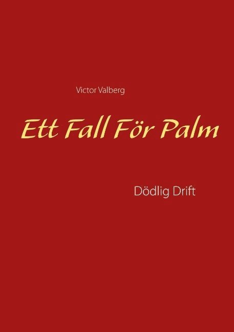Ett Fall För Palm: Dödlig Drift