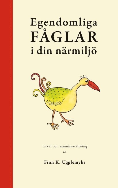 Egendomliga fåglar i din närmiljö 1