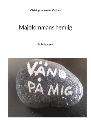 bokomslag Majblommans hemlig: En farlig soppa