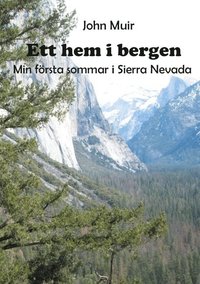 bokomslag Ett hem i bergen : min första sommar i Sierra Nevada