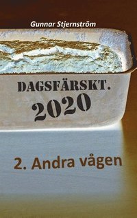 bokomslag Dagsfärskt 2 - Andra vågen: 133 verser i realtid, dag för dag