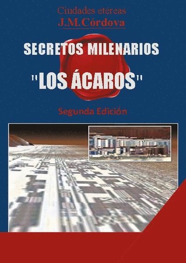 bokomslag Secretos Milenarios: 'Los Ácaros' Segunda Edición
