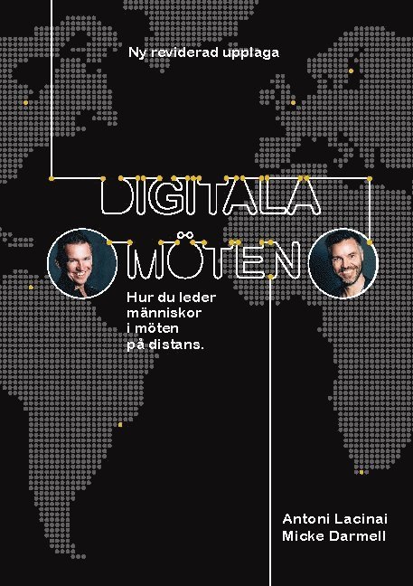 Antoni Lacinai, Micke Darmell - Digitala möten : hur du leder människor i möten på distans, Häftad