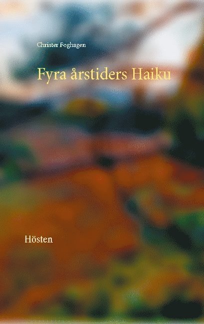 Fyra årstiders Haiku - IV: Hösten