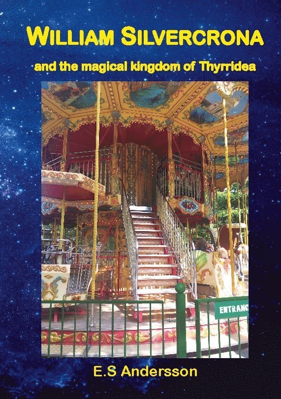 William Silvercrona and the magical kingdom of Thyrridea 1