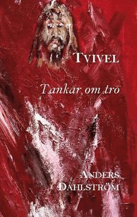 bokomslag Tvivel : tankar om tro