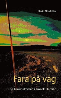 bokomslag Fara på väg: - en kriminalroman i Kinnekullemiljö